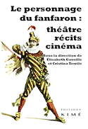 Personnage du fanfaron : théâtre, récits, cinéma (Le)